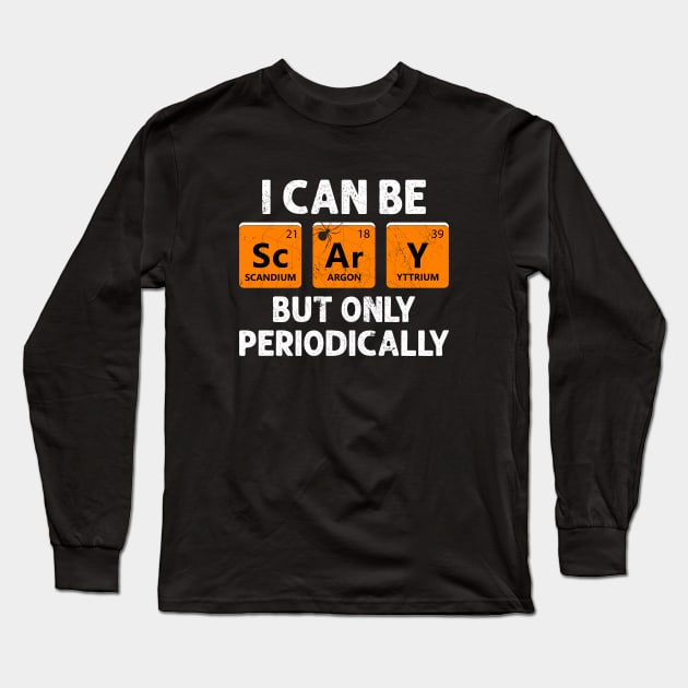 Funny Halloween Science I Can Be Scary But Only Periodically Vintage Long Sleeve T-Shirt by Printofi.com